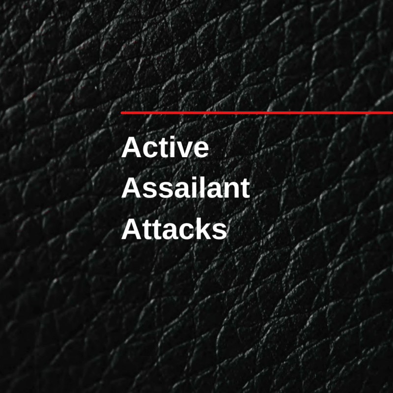 Active Assailant Attacks
